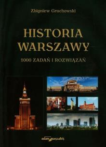 Okładka książki Historia Warszawy 1000 zadań i rozwiązań