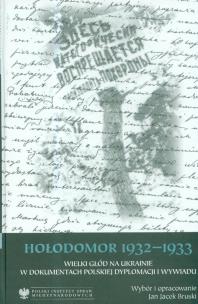 Okładka książki Hołodomor 1932-1933 Wielki głód na Ukrainie w dokumentach polskiej dyplomacji i wywiadu