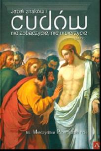 Okładka książki Jeżeli znaków i cudów nie zobaczycie, nie uwierzycie