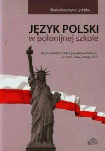 Okładka książki Język polski w polonijnej szkole
