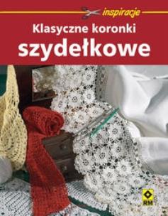 Okładka książki Klasyczne koronki szydełkowe