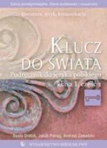 Okładka książki Klucz do świata 1 Podręcznik Część 1 Literatura język komunikacja Zakres podstawowy i rozszerzony