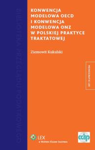 Okładka książki Konwencja Modelowa OECD i Konwencja Modelowa w polskiej praktyce traktatowej