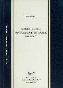 Okładka książki Krótka historia psycholingwistyki polskiej Ida Kurcz