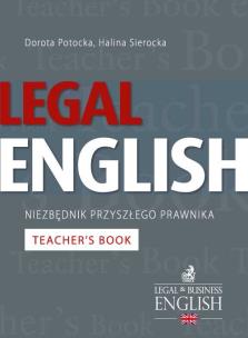 Okładka książki Legal English Niezbędnik przyszłego prawnika Teacher’s Book