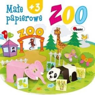 Okładka książki Małe papierowe ZOO 3+