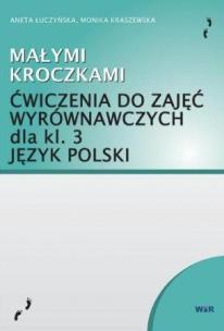 Okładka książki Małymi kroczkami. Ćwiczenia do zajęć wyrówn. kl.3