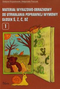 Okładka książki Materiał wyrazowo-obrazkowy...głosek Ś,Ź,Ć,Dź 2014