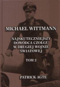 Okładka książki Michael Wittma. Najskuteczniejszy dowódca T2