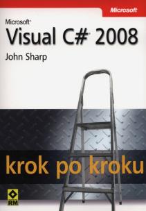 Okładka książki Microsoft Visual C# 2008 krok po kroku