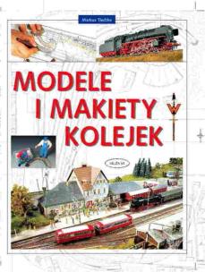 Okładka książki Modele i makiety kolejek