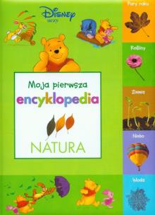 Okładka książki Moja pierwsza encyklopedia - Natura