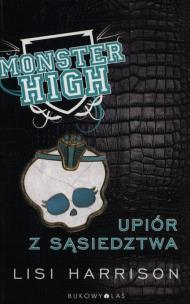 Okładka książki Monster High 2 Upiór z sąsiedztwa