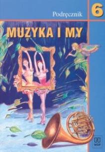 Okładka książki Muzyka SP Muzyka i my 6 podr. WSIP