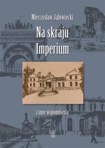 Okładka książki Na skraju Imperium i inne wspomnienia