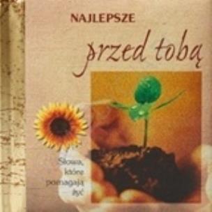 Okładka książki Najlepsze przed Tobą