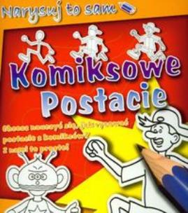 Okładka książki Narysuj to sam Komiksowe postacie