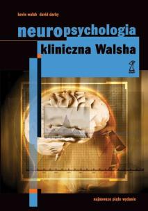 Okładka książki Neuropsychologia kliniczna Walsha. Wydanie 5
