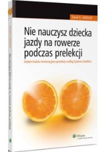 Okładka książki Nie nauczysz dziecka jazdy na rowerze podczas prelekcj