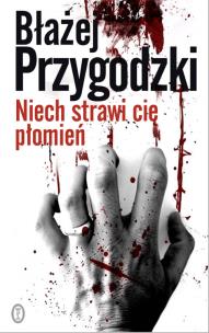 Okładka książki Niech strawi cię płomień