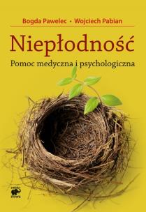 Okładka książki Niepłodność. Pomoc medyczna i psychologiczna