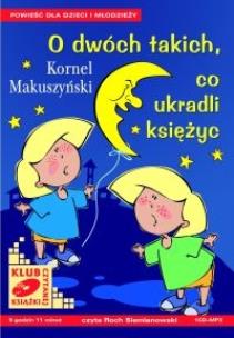 Okładka książki O dwóch takich, co ukradli księżyc MP3 - Audiobook