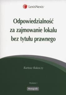 Okładka książki Odpowiedzialność za zajmowanie lokalu bez tytułu prawnego