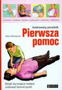 Okładka książki Pierwsza pomoc ilustrowany poradnik