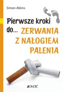 Okładka książki Pierwsze kroki do... zerwania z nałogiem palenia