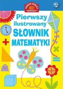 Okładka książki Pierwszy ilustrowany słownik matematyki dla dzieci-Publicat