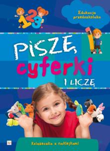 Okładka książki Piszę cyferki i liczę. Edukacja przedszkolna