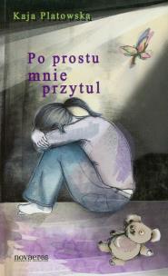 Okładka książki Po prostu mnie przytul