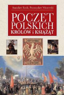 Okładka książki Poczet polskich Królów i Książąt
