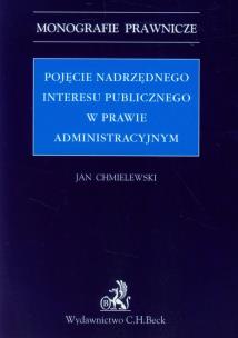 Okładka książki Pojęcie nadrzędnego interesu publicznego w prawie administracyjnym