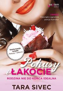 Okładka książki Pokusy i łakocie. Rodzina nie do końca idealna