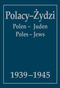 Okładka książki Polacy-Żydzi, Polen-Juden, Poles-Jews 1939-1945
