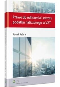 Okładka książki Prawo do odliczenia i zwrotu podatku naliczonego w VAT
