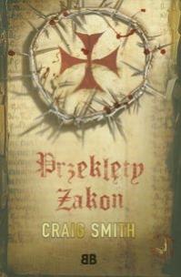 Okładka książki Przeklęty Zakon - Craig Smith