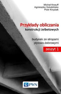 Okładka książki Przykłady obliczania konstrukcji żelbetowych Zeszyt 1