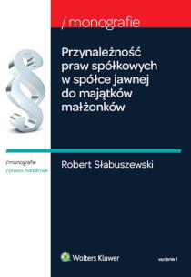 Okładka książki Przynależność praw spółkowych w spółce jawnej do majątków małżonków