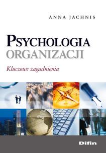 Okładka książki Psychologia organizacji - Kluczowe zagadn. DIFIN