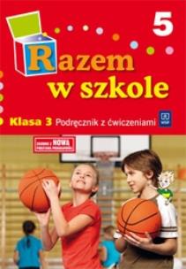 Okładka książki Razem w szkole SP 3 cz. 5 podr WSIP