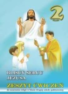 Okładka książki Religia SP 2 ćw. Bliscy sercu Jezusa WDS