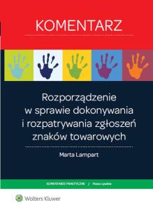 Okładka książki Rozporządzenie w sprawie dokonywania i rozpatrywania zgłoszeń znaków towarowych
