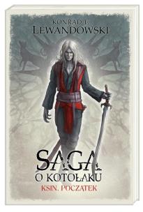 Okładka książki Saga o Kotołaku. Ksin. Początek T.1.