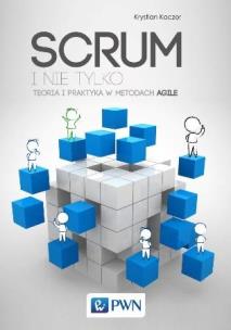 Okładka książki SCRUM i nie tylko. Teoria i prakt. w metod. Agile
