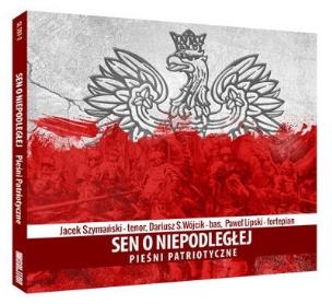 Okładka książki Sen o niepodległej: Pieśni patriotyczne