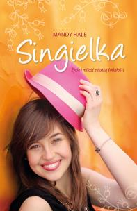 Okładka książki Singielka. Życie i miłość z nutką śmiałości