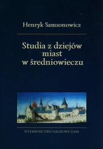 Okładka książki Studia z dziejów miast w średniowieczu