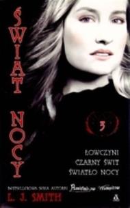 Okładka książki Świat nocy 3 Łowczyni Czarny świt Światło nocy